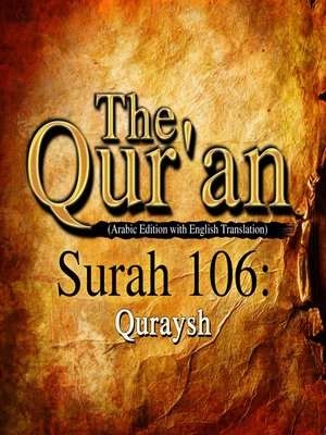 cover image of The Qur'an (Arabic Edition with English Translation) - Surah 106 - Quraysh